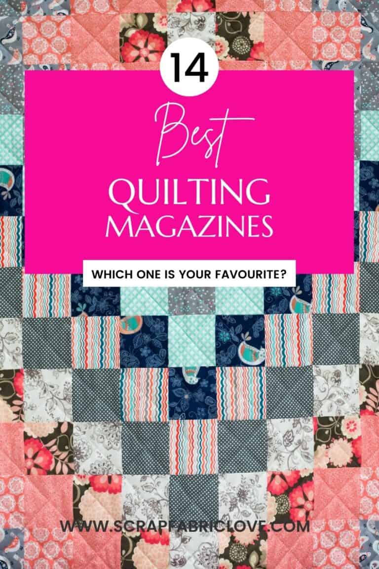 14 Inspiring Quilting Magazines to Read in 2022 Scrap Fabric Love