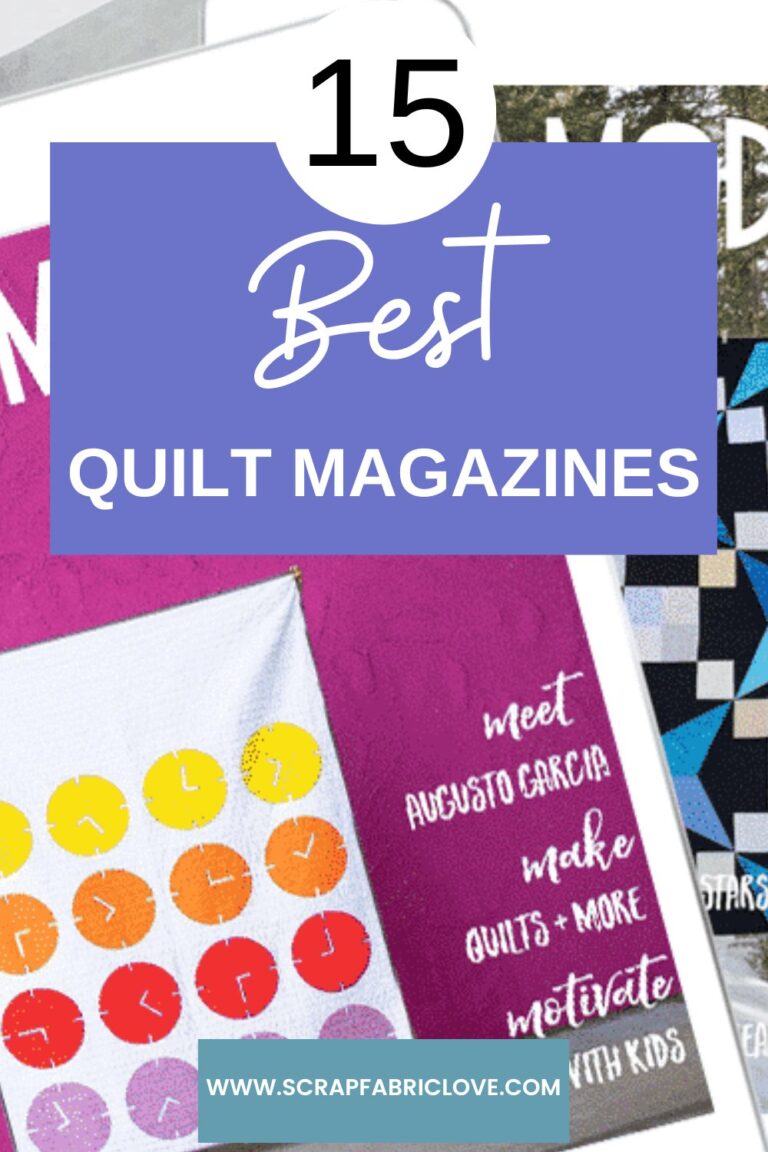 15 Inspiring Quilting Magazines to Read in 2023 Scrap Fabric Love